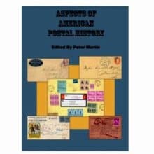 Aspects of American Postal History by Peter Martin